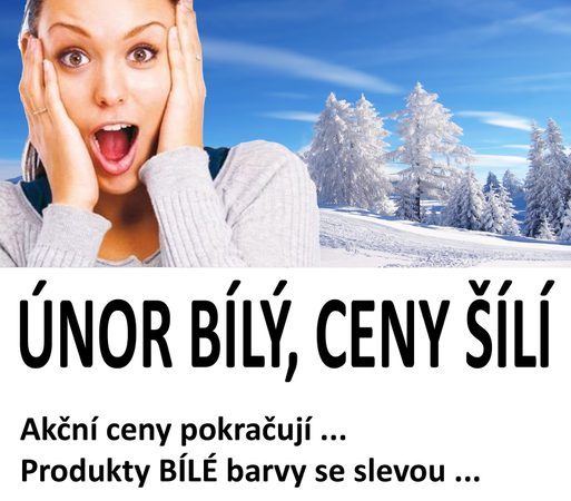 ÚNOR BÍLÝ, CENY ŠÍLÍ - slevy pokračují!!!