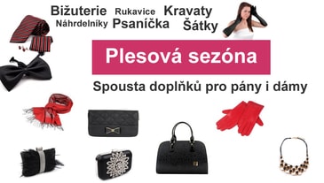 Začínají plesy a my máme dostatek doplňků k šatům