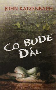 Co bude dál