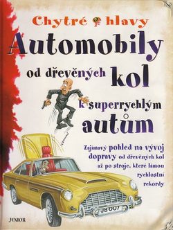 Automobily - od dřevěných kol k superrychlým autům