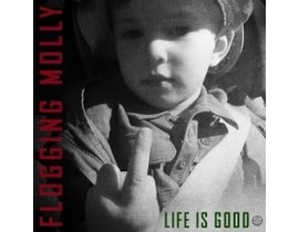 Flogging Molly Life Is Good, CD