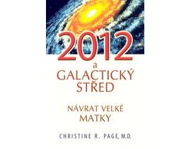 2012 Galaktický střed - Návrat Velké Matky
