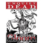 Gloom! Unquiet Dead