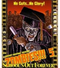Zombies!!! 5: School's Out Forever! - Produkt Zombies!!! 5: School's Out Forever!