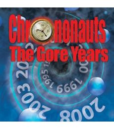 Chrononauts: The Gore Years