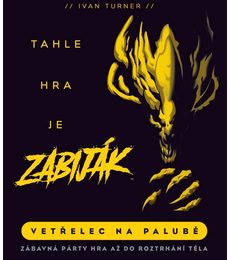 Tahle hra je zabiják: Vetřelec na palubě - Tahle hra je zabiják: Vetřelec na palubě