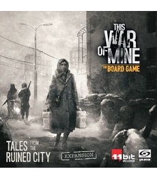 This War of Mine: Tales from a Ruined City