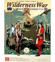 Wilderness War - The French & Indian War