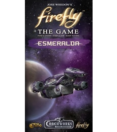 Firefly: The Game - Esmeralda - Produkt Firefly: The Game - Esmeralda