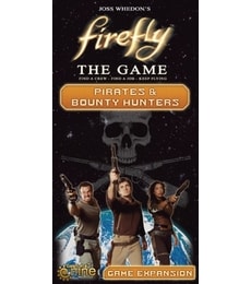 Firefly: The Game - Pirates & Bounty Hunters - Produkt Firefly: The Game - Pirates & Bounty Hunters