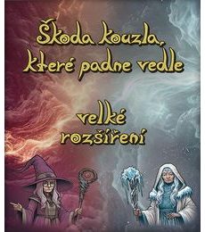 Škoda kouzla, které padne vedle - velké rozšíření - Škoda kouzla, které padne vedle - velké rozšíření