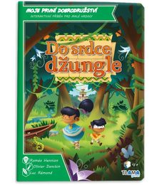 Moje první dobrodružství: Do srdce džungle - Moje první dobrodružství: Do srdce džungle