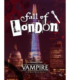 Vampire: The Masquerade - Fall of London Chronicle - Vampire: The Masquerade - Fall of London Chronicle