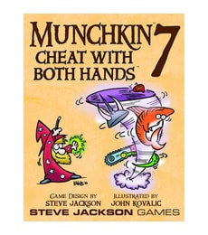 Munchkin 7: Cheat With Both Hands - Munchkin 7: Cheat With Both Hands