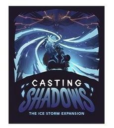 Casting Shadows - The Ice Storm Expansion
