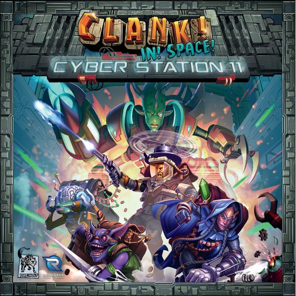 Clank! In! Space! Cyber Station 11