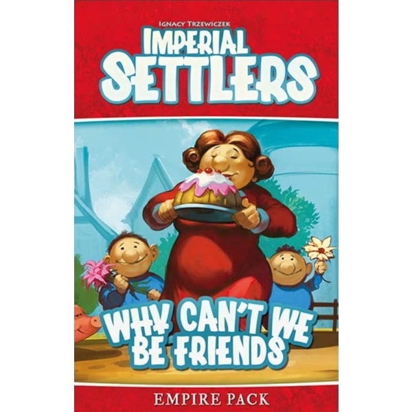 Imperial Settlers: Why Can't We Be Friends