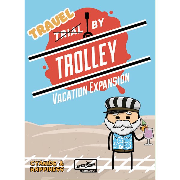 Trial (Travel) by Trolley - Vacation Expansion