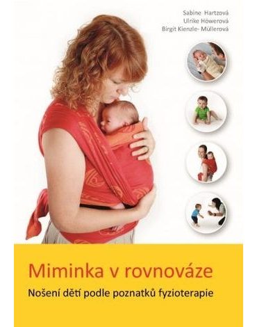 Miminka v rovnováze - Nošení podle poznatků fyzioterapie