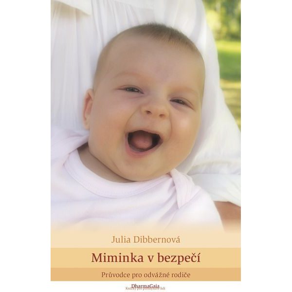 MIMINKA V BEZPEČÍ: PRŮVODCE PRO ODVÁŽNÉ RODIČE - LITERATURA A NÁVODY VÁZÁNÍ{% if zbozi.kategorie.adresa_nazvy[0] != zbozi.kategorie.nazev %} - DOPLŇKY PRO NOŠENÍ{% endif %}