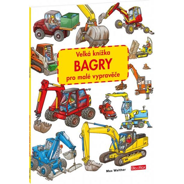 Velká knížka BAGRY pro malé vypravěče Baagl