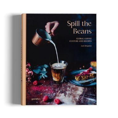 Spill the Beans: Światowa kultura kawowa z przepisami