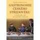 GASTRONOMIE ČESKÉHO STŘEDOVĚKU - KNIHY - HRY A KNIHY