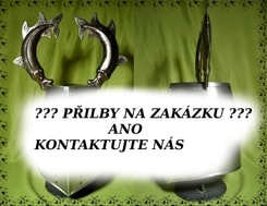 PŘILBY A ZBROJ NA ZAKÁZKU