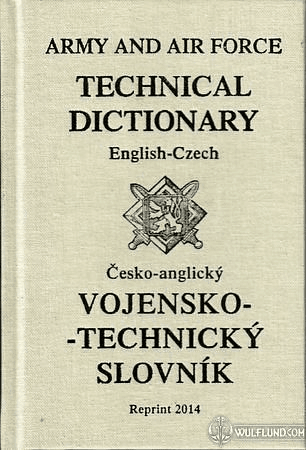 MILITÄRISCHES TECHNISCHES WÖRTERBUCH ENGLISCH-TSCHECHISCH UND TSCHECHISCH-ENGLISCH