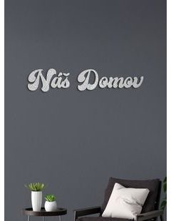 Drevené nápis "Náš domov"