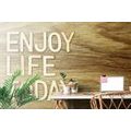 SELF ADHESIVE WALLPAPER WITH A QUOTE - ENJOY LIFE TODAY - SELF-ADHESIVE WALLPAPERS - WALLPAPERS