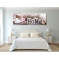 CANVAS PRINT STILL LIFE WITH THE INSCRIPTION HOME - PICTURES WITH INSCRIPTIONS AND QUOTES - PICTURES