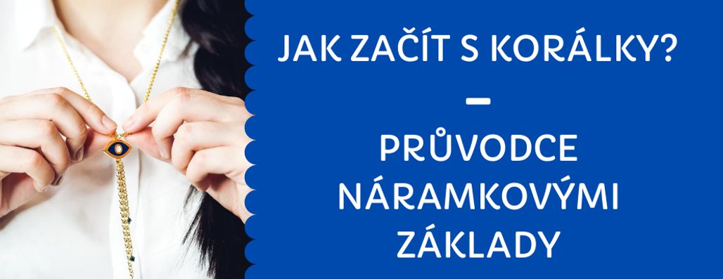 Ako začať s korálikmi – náramkové základy