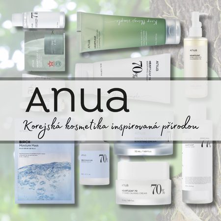 Anua - korejská kosmetika inspirovaná přírodou