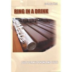 Libor Kubánek: Ring In A Drink – Duet pro xylofon a příčnou flétnu