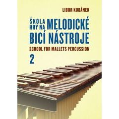 Libor Kubánek: Škola hry na melodické bicí nástroje 2