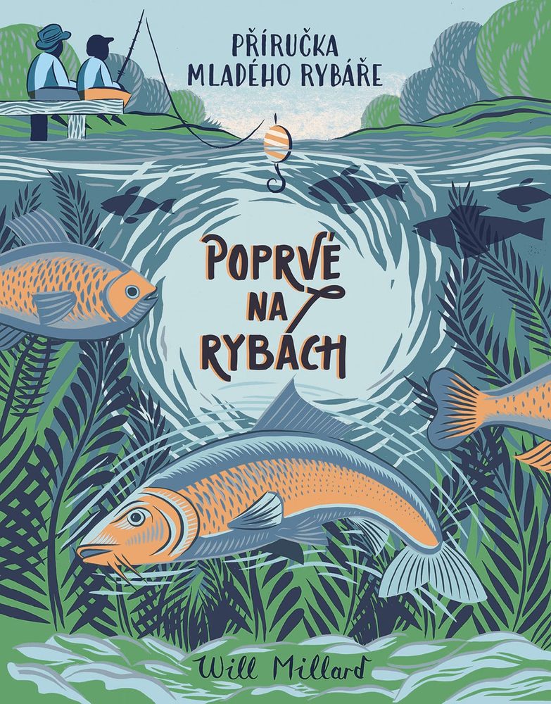 E-shop Kniha Poprvé na rybách - Will Millard,Kniha Poprvé na rybách - Will Millard