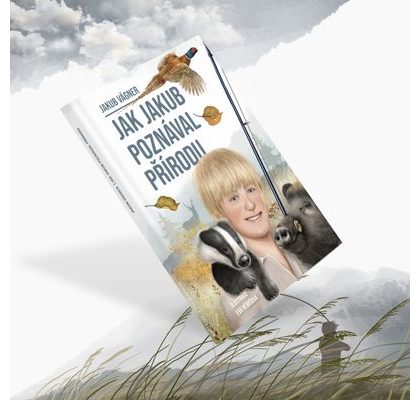 Jak Jakub poznával přírodu IV.
