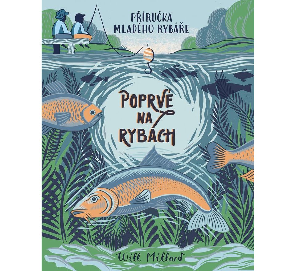 Kniha Poprvé na rybách - Will Millard
