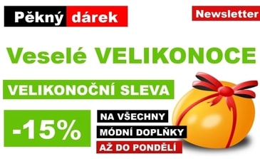 Módní doplňky s 15% slevou ihned až do Velikonoc