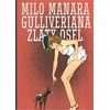 GULLIVERIANA & ZLATÝ OSEL - Milo Manara