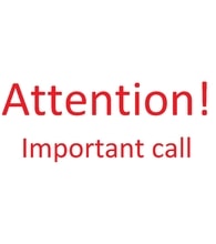 Attention. Important call.