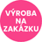 Výroba na zakázku