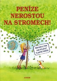 Peníze nerostou na stromech!