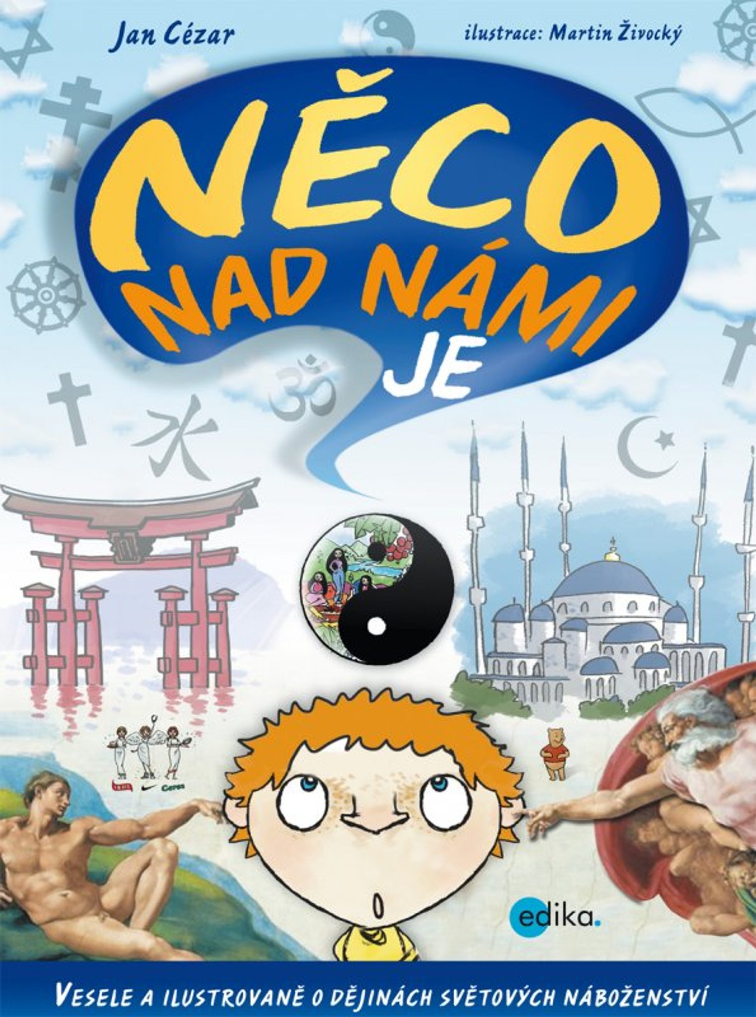 Něco nad námi je