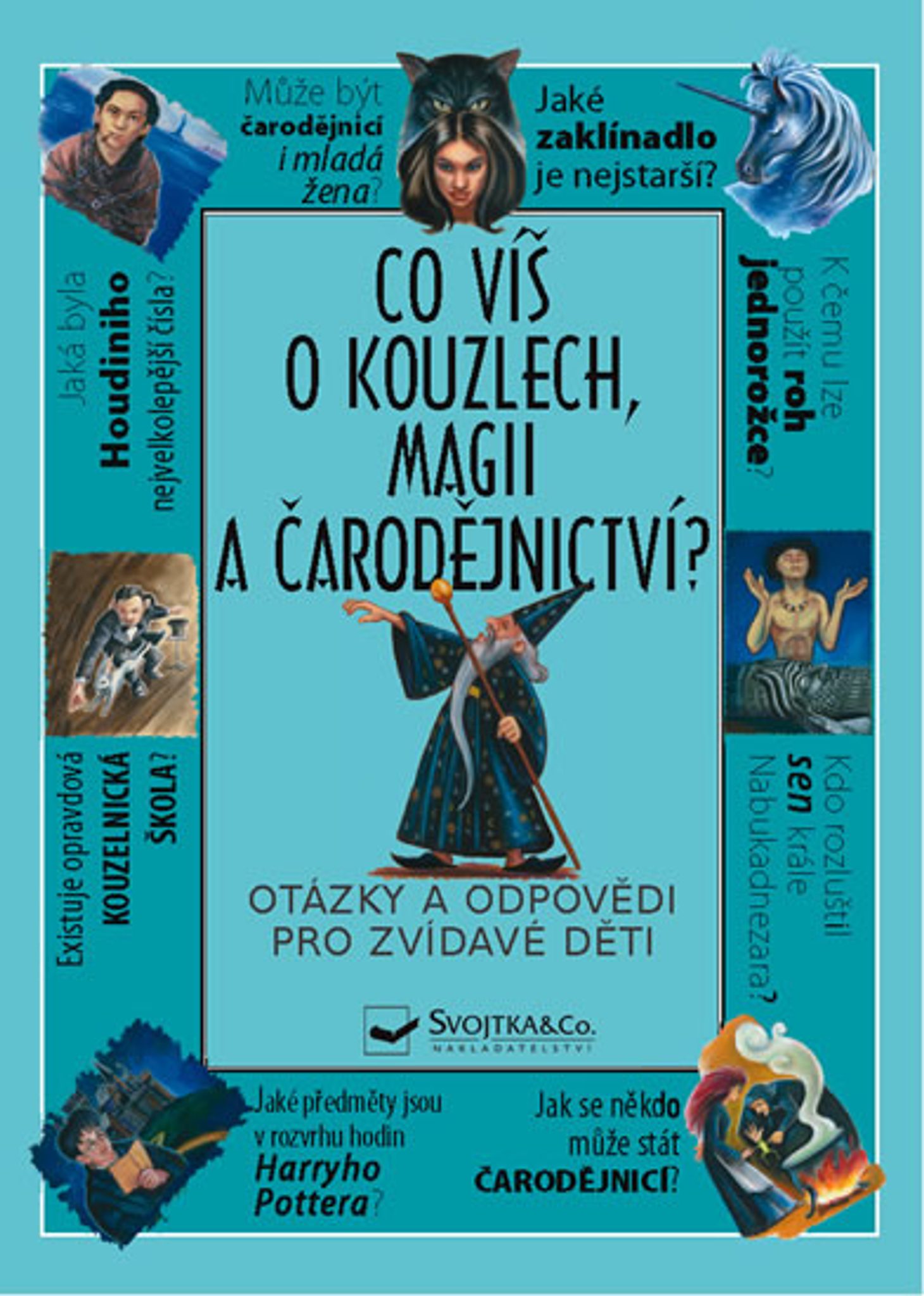 Co v o kouzlech, magii a arodjnictv?