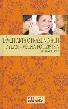 Dívčí parta o prázdninách - Dylan