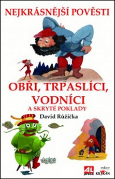 Obři, trpaslíci, vodníci a skryté poklady