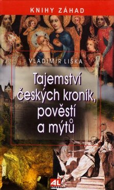 Tajemství českých kronik, pověstí a mýtů