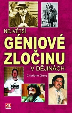 Největší géniové zločinu v dějinách